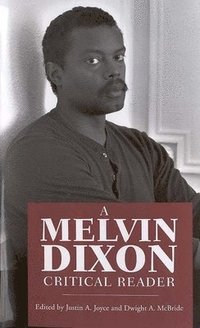 bokomslag A Melvin Dixon Critical Reader