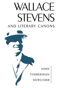 bokomslag Wallace Stevens and Literary Canons