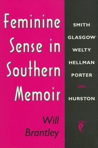 bokomslag Feminine Sense in Southern Memoir