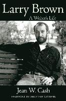 bokomslag Larry Brown: A Writer's Life