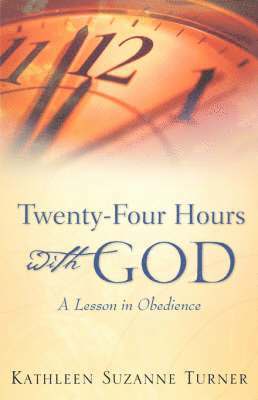 bokomslag Twenty-Four Hours with God