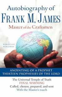 bokomslag Autobiography of Frank M. James