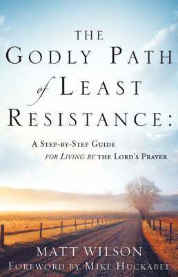 Matt Wilson - Godly Path of Least Resistance, Häftad