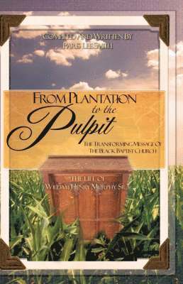 From Plantation to the Pulpit 1