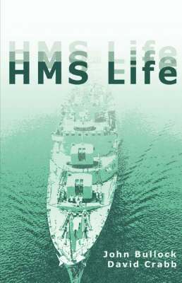 John Bullock, David Crabb - HMS Life, Häftad