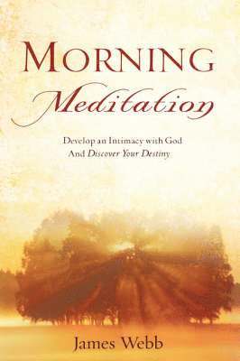 James Webb - Morning Meditation, Inbunden