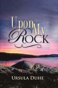 bokomslag Upon My Rock