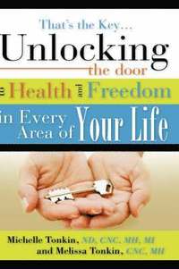 bokomslag That's the Key.Unlocking the Door to Health and Freedom in Every Area of Your Life.