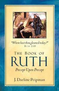 bokomslag The Book of Ruth, Precept Upon Precept