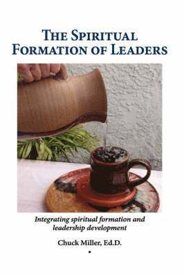 bokomslag The Spiritual Formation of Leaders