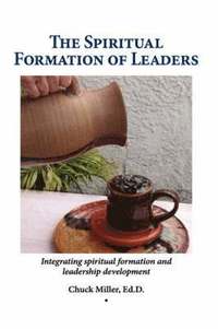 bokomslag The Spiritual Formation of Leaders