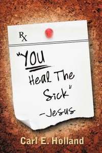 bokomslag &quot;YOU Heal The Sick&quot; (signed) Jesus