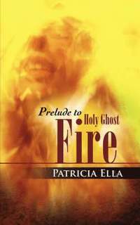 bokomslag Prelude to Holy Ghost Fire