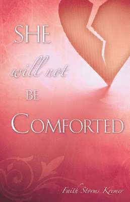 bokomslag She Will Not Be Comforted