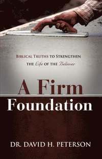 bokomslag A Firm Foundation
