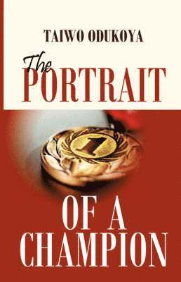 Taiwo Odukoya - Portrait of a Champion, Häftad