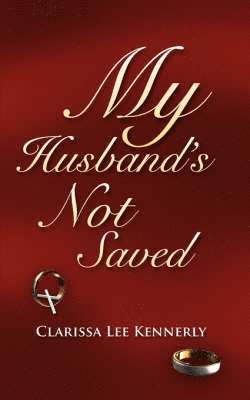 bokomslag My Husband's Not Saved