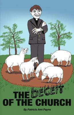 Patricia Ann Payne - Deceit of the Church, Häftad