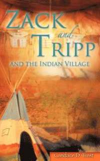 bokomslag Zack and Tripp and the Indian Village