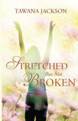 Stretched But Not Broken 1