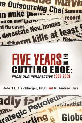 Robert L Heichberger, M Andrew Burr - Five Years on the Cutting Edge, Häftad