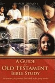 bokomslag A Guide to Old Testament Bible Study