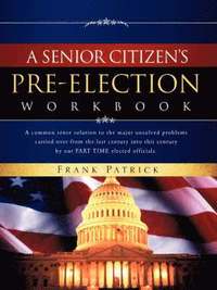 bokomslag A Senior Citizen's Pre-Election Workbook