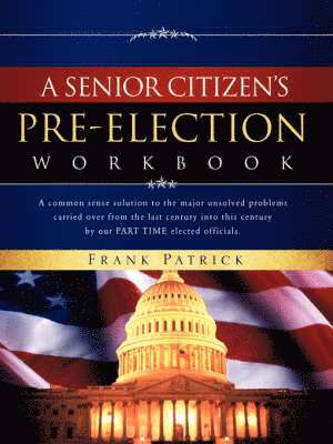 bokomslag A Senior Citizen's Pre-Election Workbook