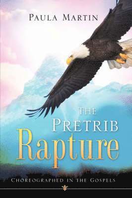 Paula Martin - Pretrib Rapture, Häftad