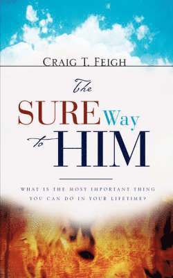 Craig T Feigh - Sure Way to Him, Häftad