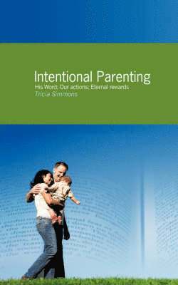 Intentional Parenting 1