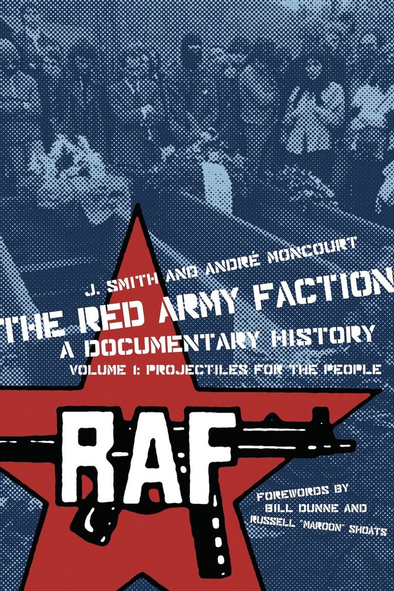 J. Smith, Andre Moncourt, J. Smith, André Moncourt - Red Army Faction Volume 1: Projectiles for the People, Häftad