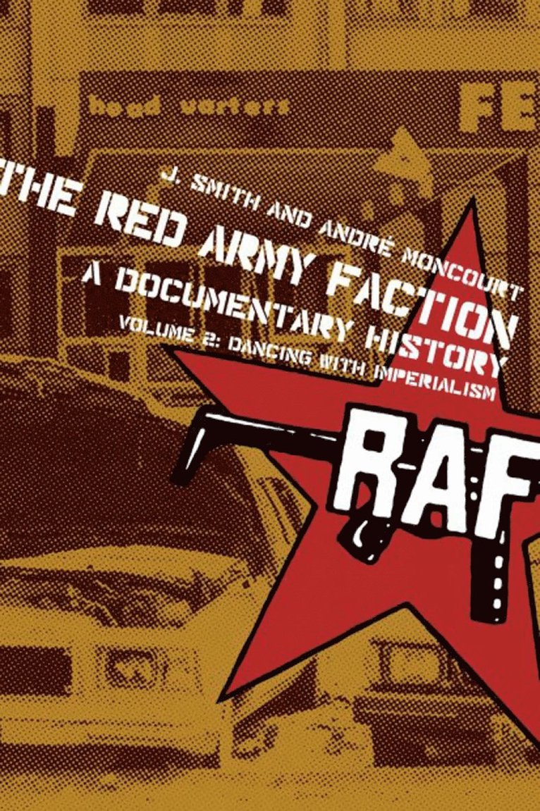 J Smith, Andre Moncourt, J. Smith, André Moncourt - Red Army Faction, A Documentary History, Häftad