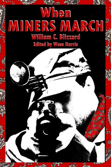 William C. Blizzard, Wess Harris - When Miners March, Häftad