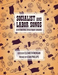 bokomslag Socialist and Labor Songs
