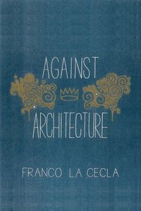 bokomslag Against Architecture
