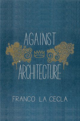 bokomslag Against Architecture