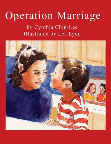 Cynthia Chin-Lee - Operation Marriage, Inbunden