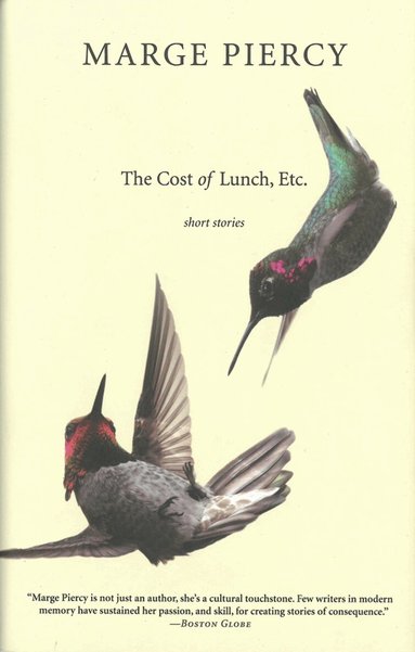Marge Piercy - Cost of Lunch, Etc., Inbunden