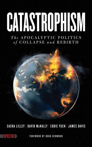 David McNally, Sasha Lilley - Catastrophism, Häftad