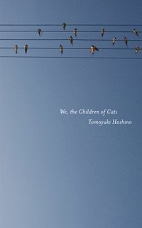 bokomslag We, the Children of Cats