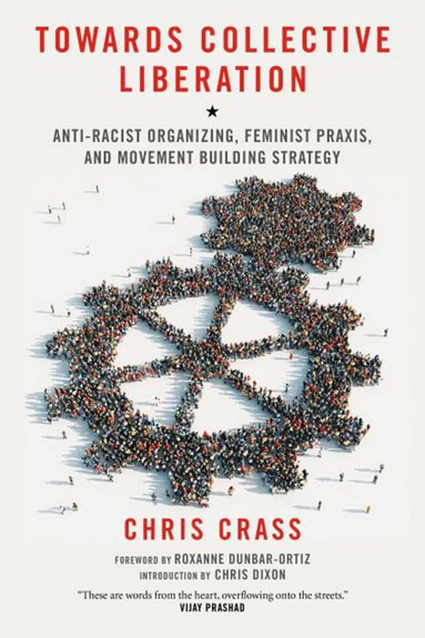 Chris Crass - Towards Collective Liberation, Häftad