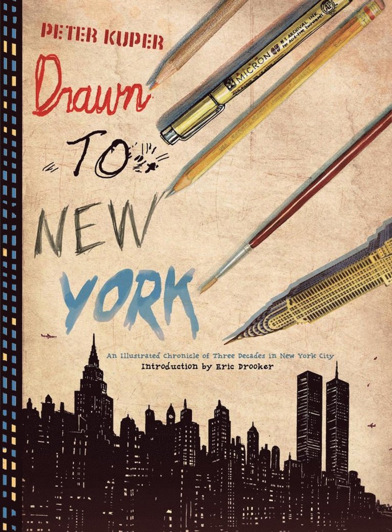 Peter Kuper, Eric Drooker - Drawn to New York, Inbunden