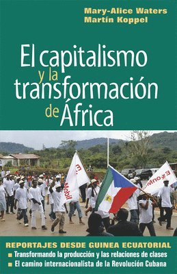 Mary-Alice Waters, Martin Koppel - Capitalismo y la Transformación de Africa, Häftad