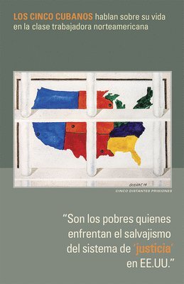 Gerardo Hernandez, Ramon Labanino, Antonio Guerrero, Fernando Gonzalez, Rene Gonzalez, Mary-Alice Waters - "Son los Pobres Quienes Enfrentan el Salvajismo del Sistema de 'Justicia' en EE.UU", Häftad
