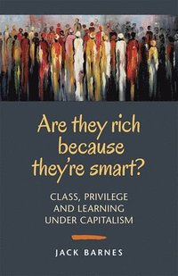bokomslag Are They Rich Because They're Smart?