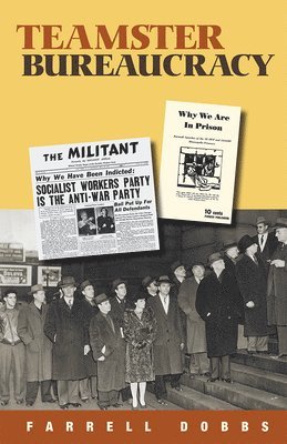 Farrell Dobbs - Teamster Bureaucracy, Häftad