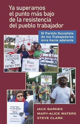 bokomslag Ya superamos el punto más bajo de la resistencia del pueblo trabajador