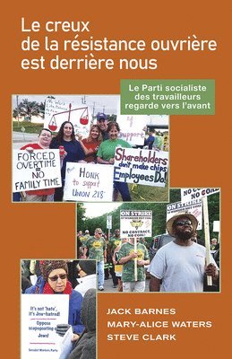 Jack Barnes, Mary-Alice Waters, Steve Clark, Mary-Alice Water - creux de la résistance ouvrière est derrière nous, Häftad