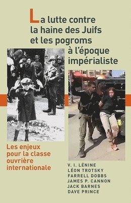 La Lutte Contre La Haine Des Juifs Et Les Pogroms À l'Époque Impérialiste: Les Enjeux Pour La Classe Ouvrière Internationale 1